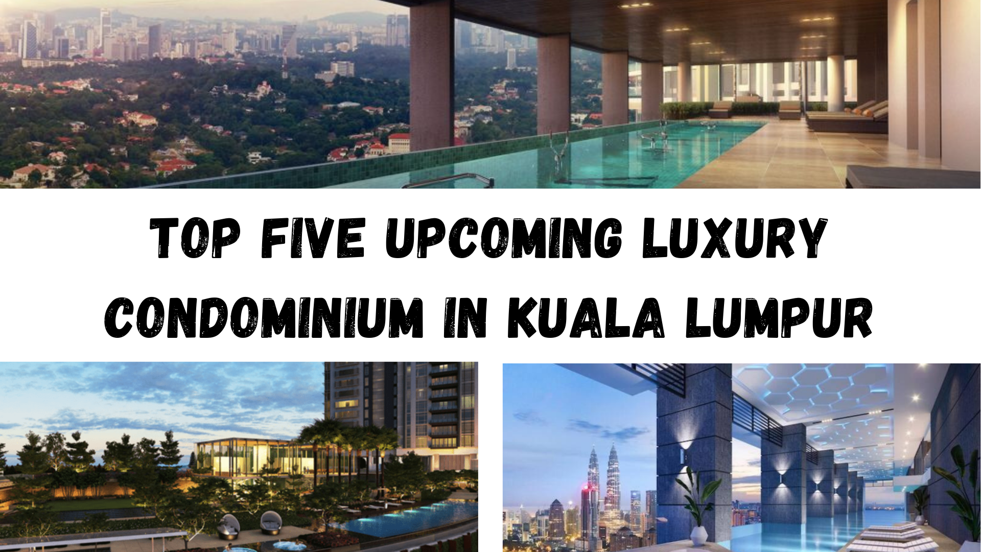 Top five upcoming luxury condominium in kl 2024